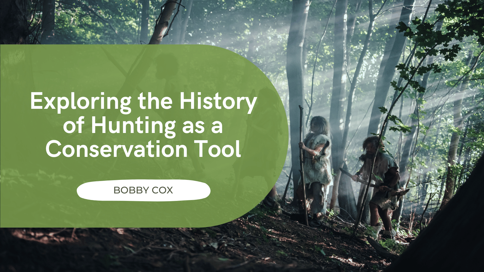 Exploring the History of Hunting as a Conservation Tool